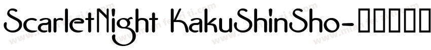 ScarletNight KakuShinSho字体转换
